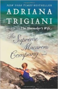 The Supreme Macaroni Company by Adriana Trigiani
