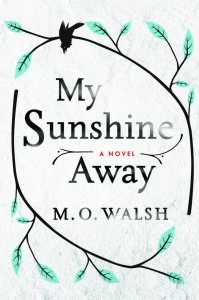 My Sunshine Away by M. O. Walsh