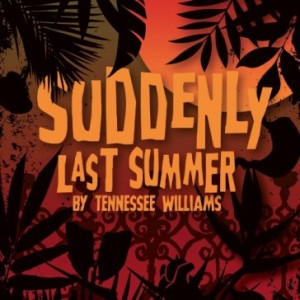 Suddenly Last Summer poster from Southern Rep Theatre