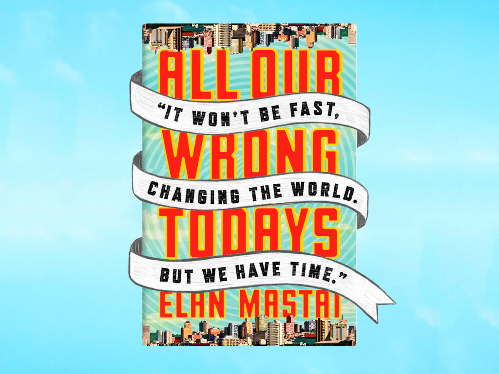 All Our Wrong Todays cover photo
