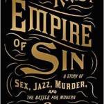 Empire of Sin: A Story of Sex, Jazz, Murder, and the Battle for Modern New Orleans