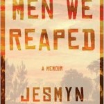 Next Up on Book Off The Shelf: Men We Reaped