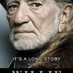 NEW Biography –  It’s A Long Story: My Life by Willie Nelson