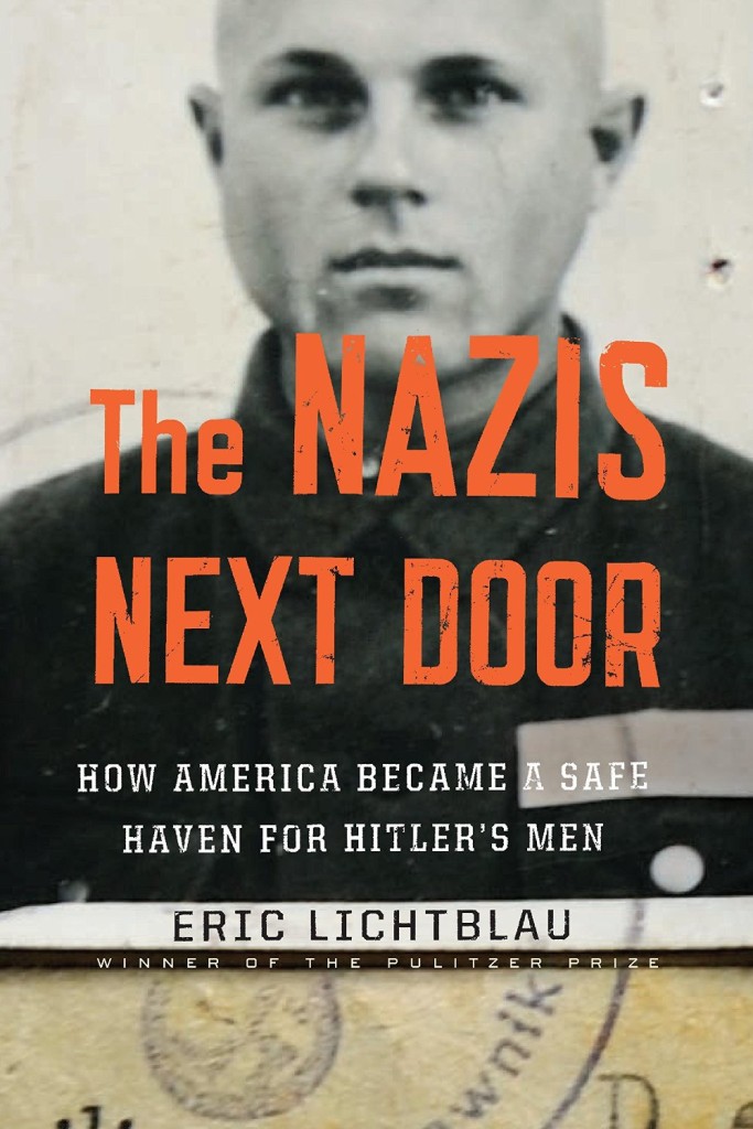 The Nazis Next Door by Eric Lichtblau