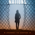 Incarceration Nations: A Journey To Justice In Prisons Around The World