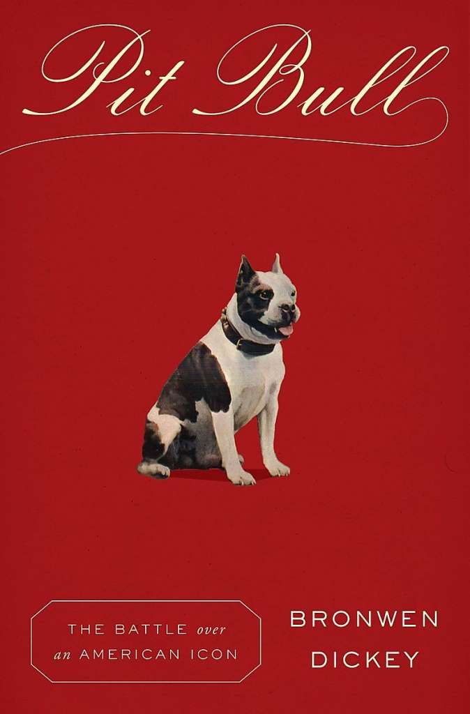 Pit Bull: The Battle Over An American Icon book cover photo