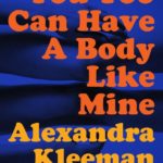 You Too Can Have A Body Like Mine