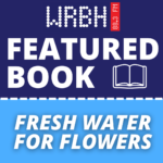 “Fresh Water for Flowers” written by Valérie Perrin