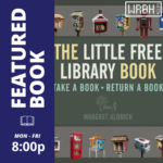 “The Little Free Library Book: Take a Book | Return a Book” written by Margret Aldrich