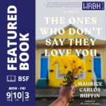 “The Ones Who Don’t Say They Love You” written by Maurice Carlos Ruffin