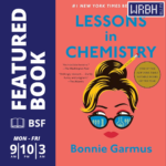“Lessons in Chemistry” written by Bonnie Garmus