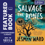 “Salvage the Bones” written by Jesmyn Ward