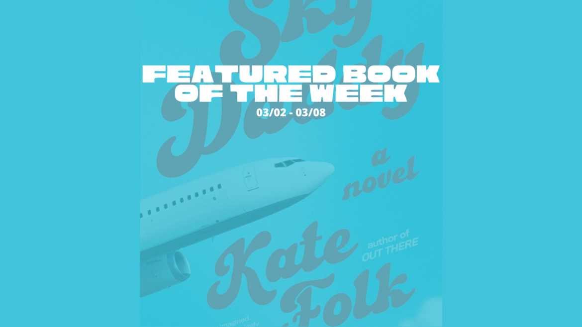 Featured Book of the Week: SKY DADDY: A NOVEL written by Kate Folk